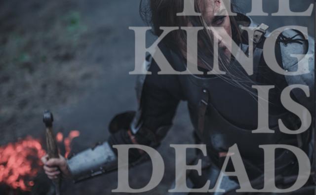 The King Is Dead